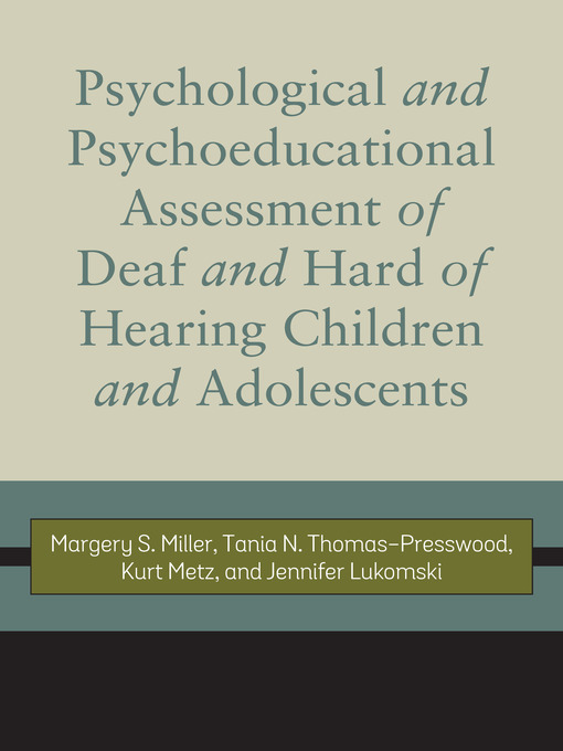 Title details for Psychological and Psychoeducational Assessment of Deaf and Hard of Hearing Children and Adolescents by Margery S. Miller - Wait list